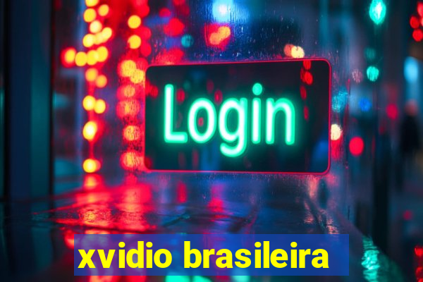 xvidio brasileira